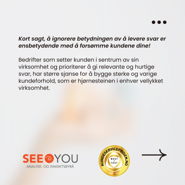 Uten svar leverer dere ikke en god kundeopplevelse! Uten svar leverer dere ikke en god kundeopplevelse!