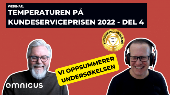 Innsikten fra Kundeserviceprisen 2022 Webinar nr 4
